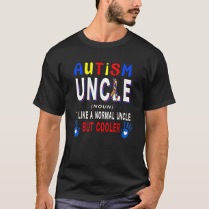 Autism Uncle Definition Cooler Proud Autism Awaren T-Shirt
