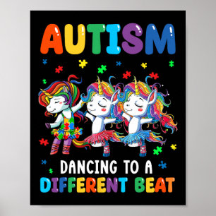 Autism Unicorn Dancing To A Different Beat Autism Poster