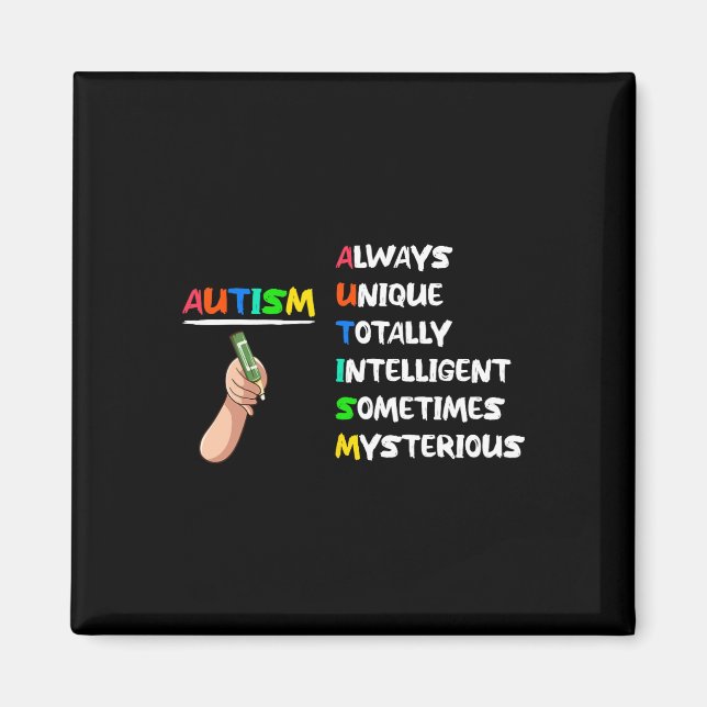 Autism Unique Totally Intelligent Sometimes Myster Magnet (Front)