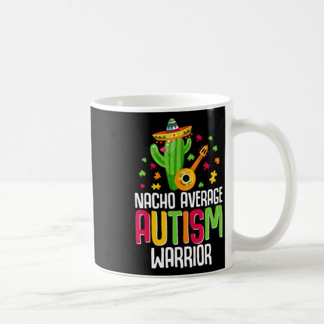 .autism Warrior Awareness Autistic Support Nacho A Coffee Mug (Right)