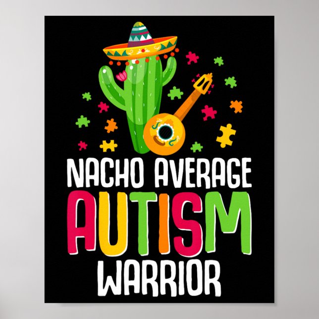 .autism Warrior Awareness Autistic Support Nacho A Poster (Front)