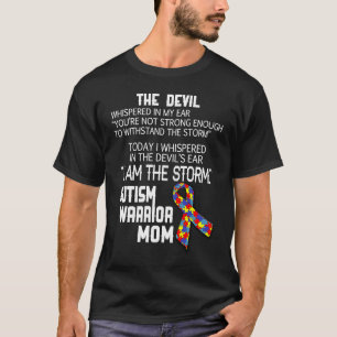 Autism Warrior Mom I Am The Storm T-Shirt