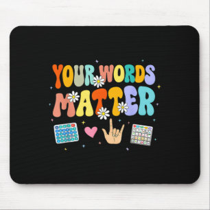 Autism Your Words Matter SPED Teacher Special Mouse Pad