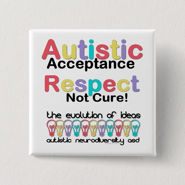 Autistic Acceptance Respect Not Cure 15 Cm Square Badge (Front)