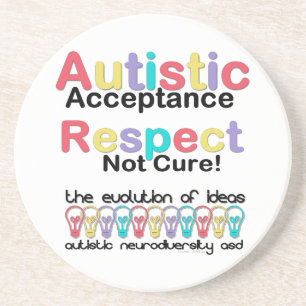 Autistic Acceptance Respect Not Cure Coaster