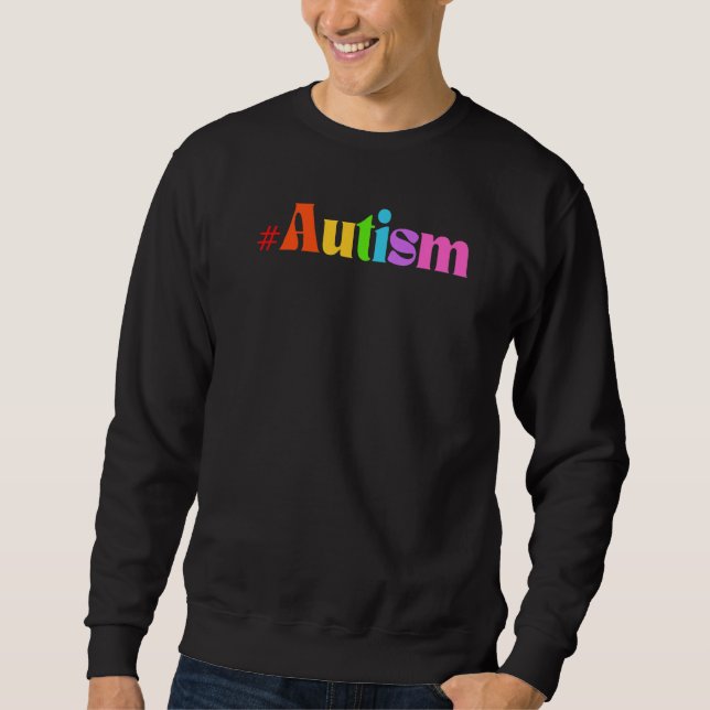 Autistic Acceptence Autism Awareness Month Women M Sweatshirt (Front)