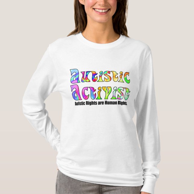 Autistic Activist (Colour) Shirts (Front)