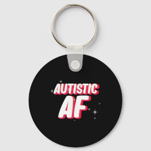 Autistic Af _ Autism Awareness Key Ring