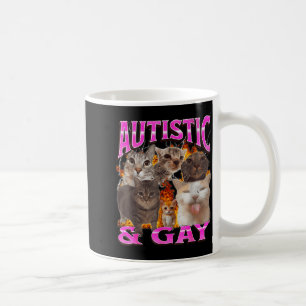 Autistic And Gay Funny Cat Meme Bootleg Graphic Coffee Mug