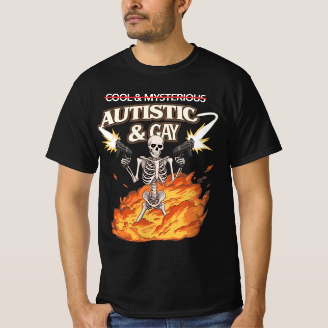 Autistic and Gay Skeleton Funny Autism Awareness T-Shirt (Front)
