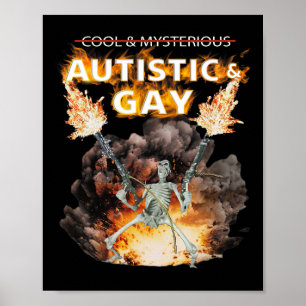 Autistic And Gay Skeleton Funny Autism Skeleton Me Poster