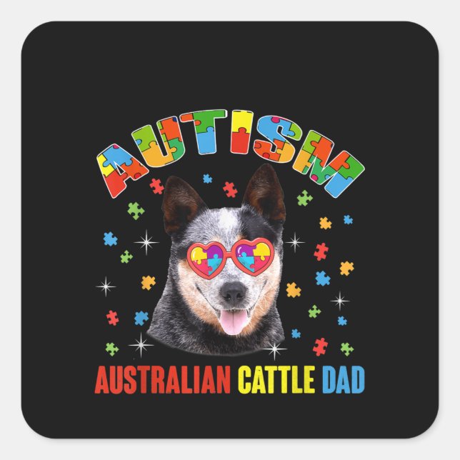 Autistic | Autism Australian Cattle Dad Puzzle Square Sticker (Front)