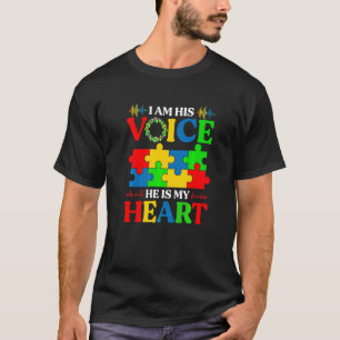 Autistic Autism Awareness I Am His Voice He Is My T-Shirt