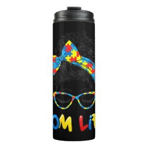 Autistic Autism Awareness Mum Life Shirts Women Mo Thermal Tumbler