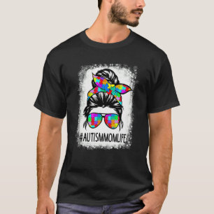 Autistic Autism Awareness Mum Life Women Bleached T-Shirt