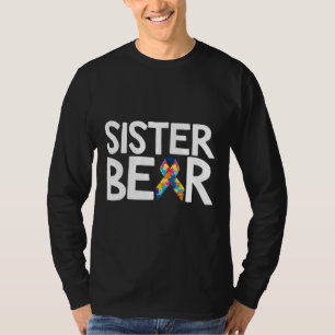 Autistic Autism Awareness Sister Bear Kids Girls W T-Shirt