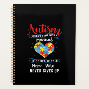 Autistic Autism Doesn't Come With A Manual Planner