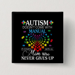 Autistic   Autism Doesn't Come With Manual 15 Cm Square Badge
