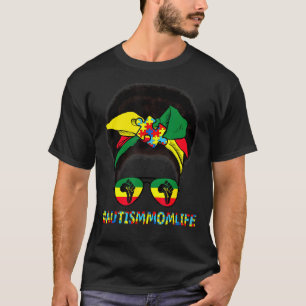 Autistic Autism Mum Life Messy Bun Black Women Mot T-Shirt