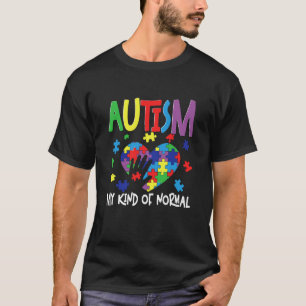 Autistic Autist Autism My Kind of Normal T-Shirt