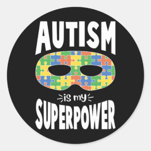 Autistic Awareness Men Women Kids Autism Is My Sup Classic Round Sticker