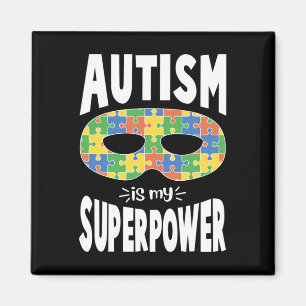 Autistic Awareness Men Women Kids Autism Is My Sup Magnet