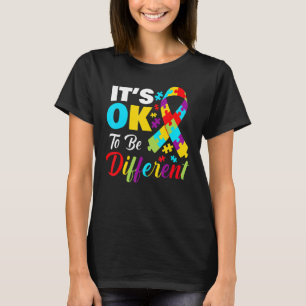 Autistic Awareness Month It's Okay To Be Different T-Shirt