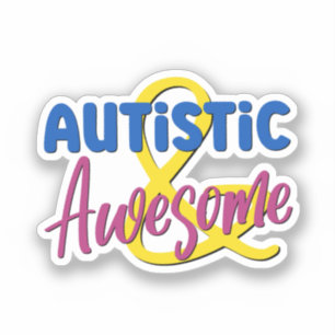 Autistic & Awesome Neurodiversity Acceptance