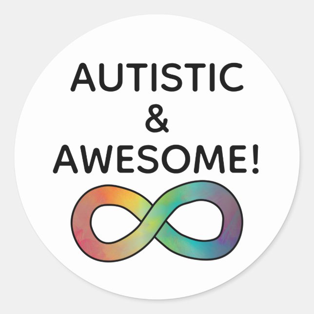 Autistic & Awesome! Neurodiversity Acceptance Classic Round Sticker (Front)