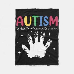 Autistic Boy Or Girl Autism Be Kind Understanding  Fleece Blanket