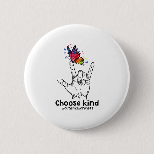 Autistic | Choose Kind Autism Awareness Butterfly 6 Cm Round Badge (Front)