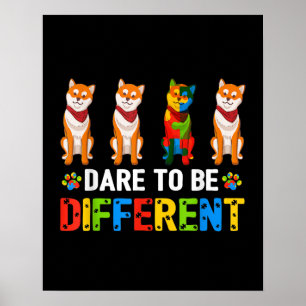 Autistic   Dare To Be Different Cute Shiba Inu Dog Poster