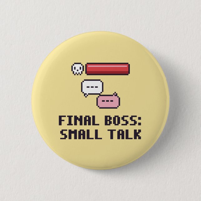 Autistic Final Boss Small Talk Button (Front)