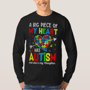 Autistic Girl Piece My Heart Has Autism She S My D T-Shirt