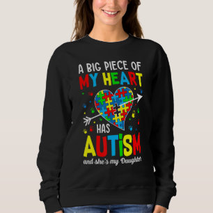 Autistic Girl Piece My Heart Has Autism She's My D Sweatshirt