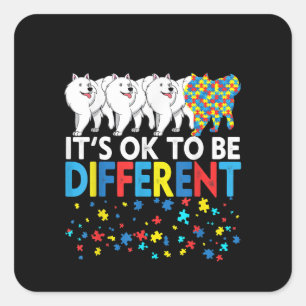 Autistic It's Ok To Be Different American Eskimo Square Sticker