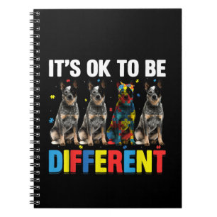 Autistic It's Ok To Be Different Australian Cattle Notebook