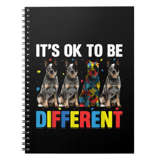 Autistic|It's Ok To Be Different Australian Cattle Notebook (Front)