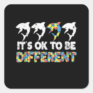 Autistic It's Ok To Be Different Shark Silhouette Square Sticker