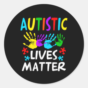 Autistic Lives Awareness Tee - Parody Support Shir Classic Round Sticker