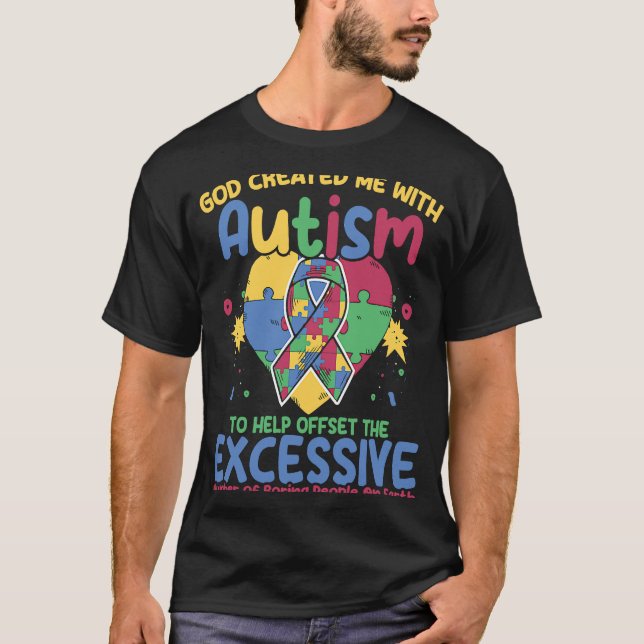 Autistic Puzzle God Created Me With Autism Awarene T-Shirt (Front)