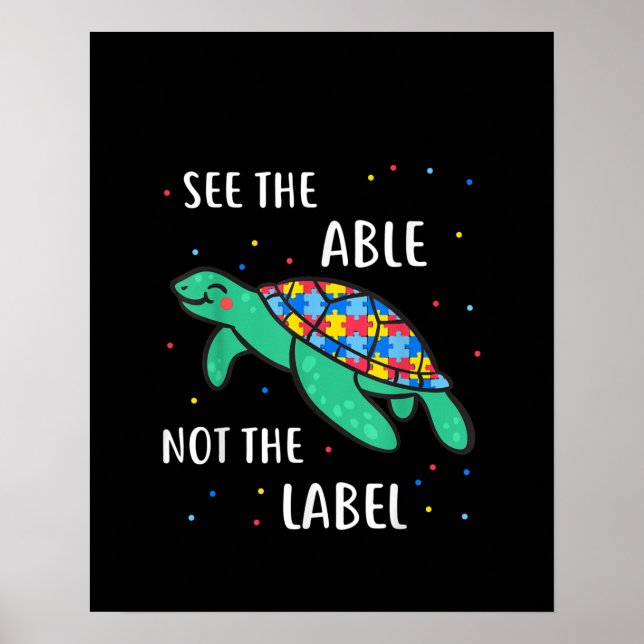 Autistic | See The Able Not The Label Sea Turtle Poster (Front)