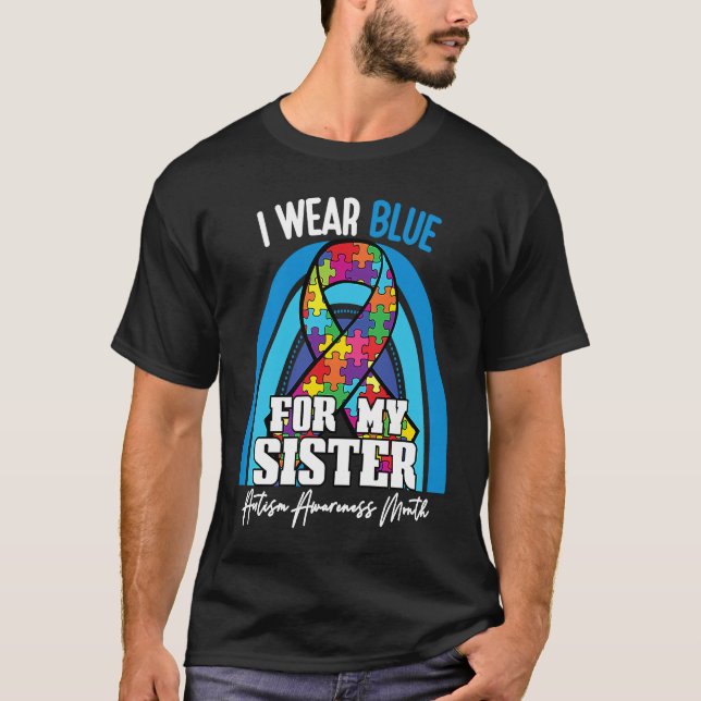 Autistic Sister I Wear Blue For My Brother Rainbow T-Shirt (Front)