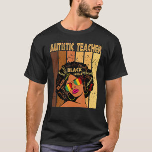 Autistic Teacher Afro African American Black Histo T-Shirt