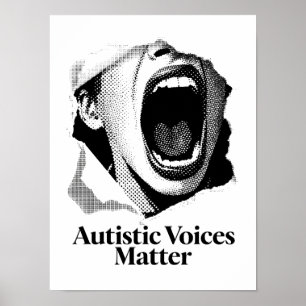 Autistic Voices Matter   B&W Text Scream Design Poster