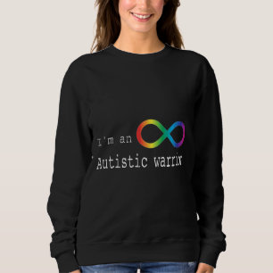 Autistic Warrior Sweatshirt