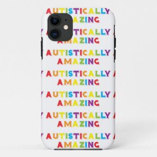 Autistically Amazing iPhone 11 Case
