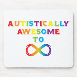Autistically Awesome To Infinity Mouse Pad