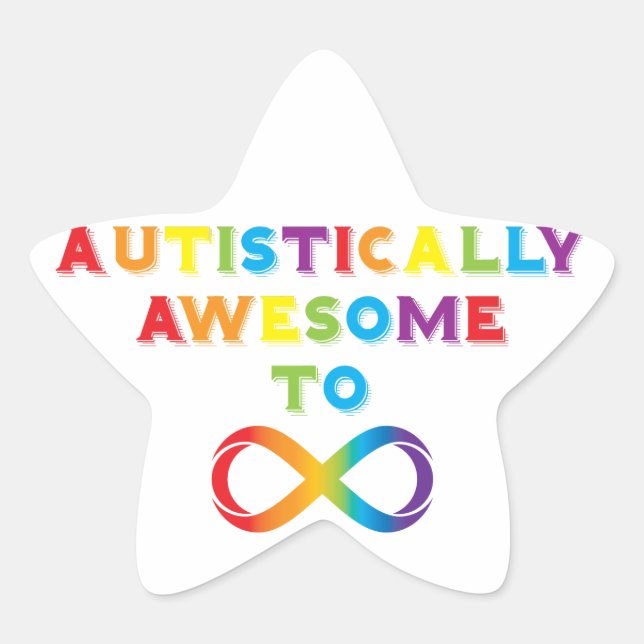 Autistically Awesome To Infinity Star Sticker (Front)