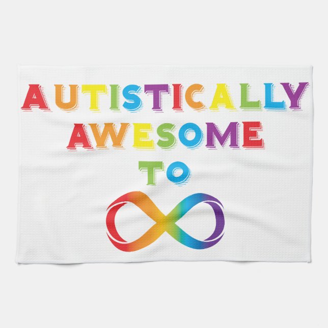 Autistically Awesome To Infinity Tea Towel (Horizontal)